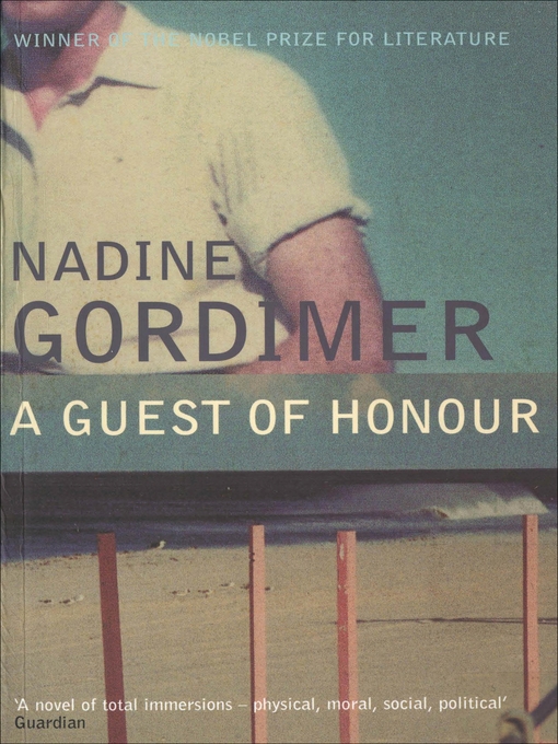 Nadine Gordimer创作的A Guest of Honour作品的详细信息 - 可供借阅